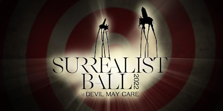 Surrealist Ball at Devil May Care (Weekend 7PM Showing)