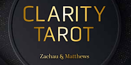 The Clarity Tarot deck Launch week! Free Practice Sessions