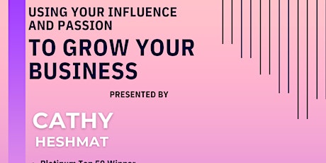 Using Your Influence And Passion To Grow Your Business