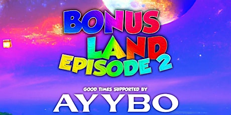 Bonus Land: Episode 2