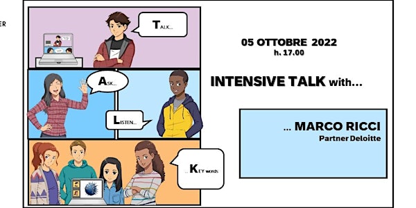 5.10.22 - h. 17.00 --> INTENSIVE TALK - MARCO RICCI - PARTNER DELOITTE