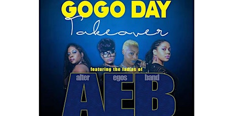 "The GoGo Day TakeOver" with The Alter Egos Band and Show primary image