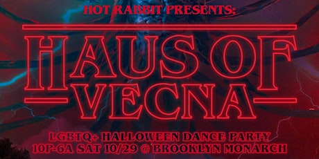 Hot Rabbit’s ••• HAUS OF VECNA ••• LGBTQ+ Halloween Party!