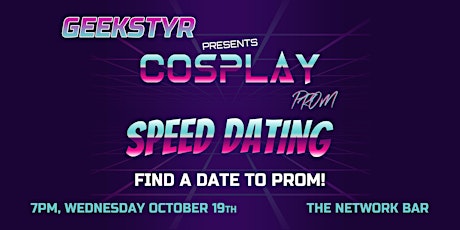 GeekStyr’s Cosplay Prom Speed Dating!