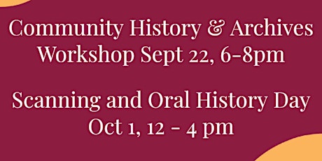 Community History & Archives Workshop + Scanning and Oral History Day
