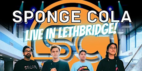 Sponge Cola Live in Concert  Lethbridge