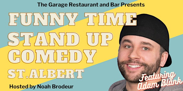 Funny Time Stand Up Comedy in St.Albert Featuring Adam Blank