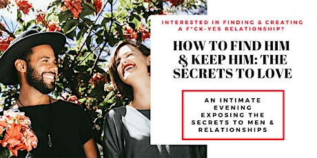 How To Find Him & Keep Him : The Secrets To Love  primary image