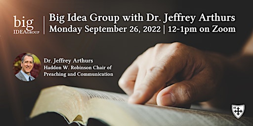 Big Idea Group with Dr. Jeff Arthurs
