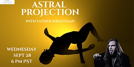Astral Projection with Father Sebastiaan
