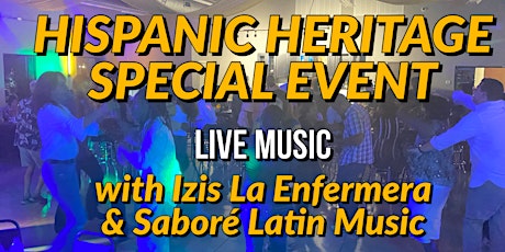 Hispanic Heritage Special Event w/ Izis La Enfermera & Sabore Latin Music