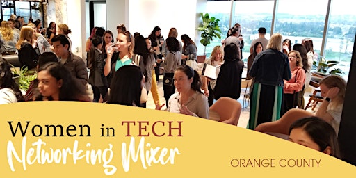Women's Voices in Tech Networking Mixer - Orange County