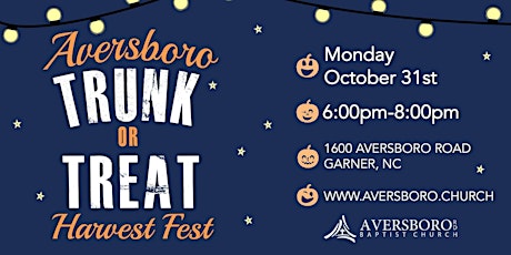 Aversboro's Annual Trunk or Treat Harvest Fest!