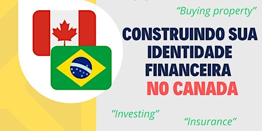 Construindo sua Identidade Financeira no Canada