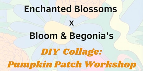 DIY Collage: Pumpkin Patch Workshop at Enchanted Blossoms!