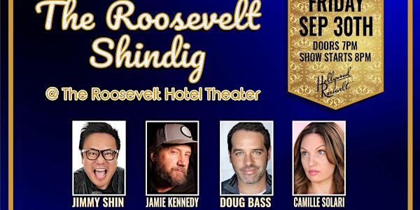 The Roosevelt Shindig Show with Jamie Kennedy
