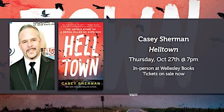Casey Sherman presents "Helltown"