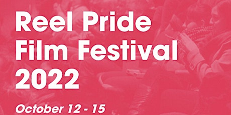 Reel Pride International Film Festival 2022 | Oct. 12–15 primary image