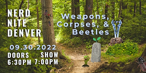 Nerd Nite Denver: Weapons, Corpses, and Beetles