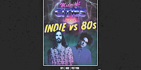 Midnight Cities: Indie vs 80s