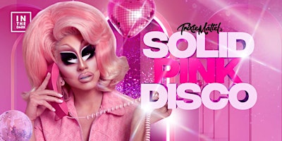 Trixie Mattel's Solid Pink Disco Party - Brisbane