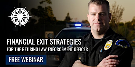 Financial Exit Strategies for the Retiring Law Enforcement Officer
