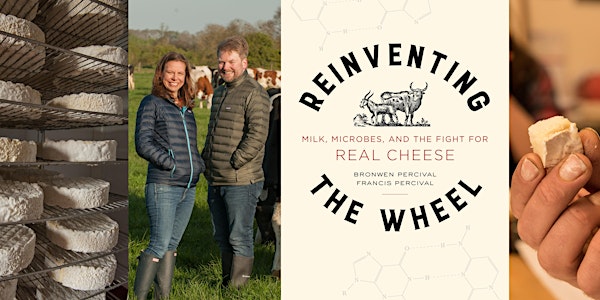 Milk, Microbes & Reinventing the Wheel: Cheese Tasting & Book Signing