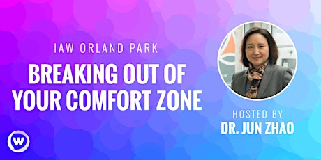 IAW Orland Park: Breaking Out of Your Comfort Zone
