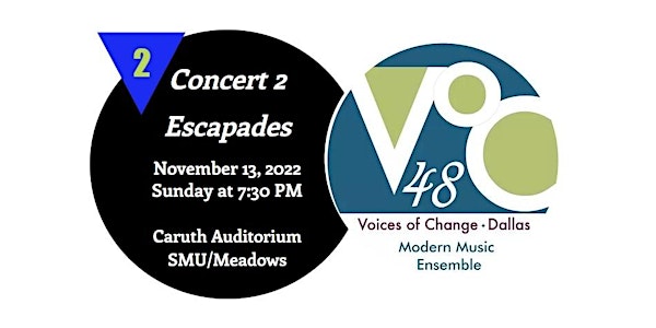 Voices of Change - Season 48 - Concert 2 - Escapades