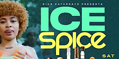 Primaire afbeelding van ICE SPICE Ladies Night Out at Dior Saturdays | #DiorSaturdays FREE RSVP