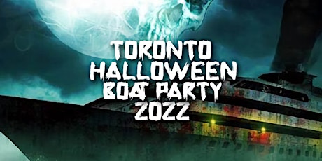 Imagen principal de Toronto Halloween Boat Party 2022 | Monday  October 31st (Official Page)