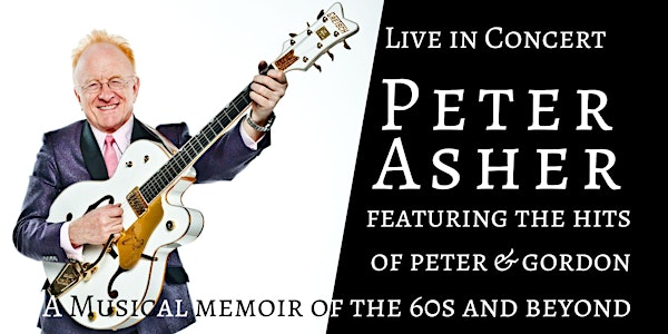 Peter Asher: A Musical Memoir of the 60s & Beyond...2 p.m. show