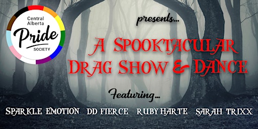 Central Alberta Pride Society  presents "A Spooktacular Drag Show & Dance"