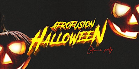 AFROFUSION HALLOWEEN COSTUME PARTY