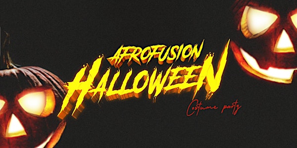 AFROFUSION HALLOWEEN COSTUME PARTY