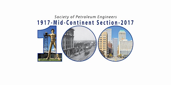 SPE Mid-Continent Section 100 Year Anniversary Celebration