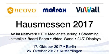 Hauptbild für Hausmessen 2017 - AG Neovo, Matrox und VuWall - Berlin