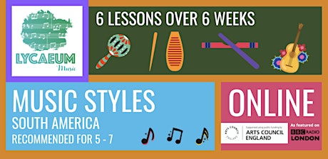 Music Styles: South America (5 - 7yo) - Pick your weekly time slot