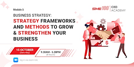 CEO Academy: Module 5: Strategy Frameworks to  Strength your Business