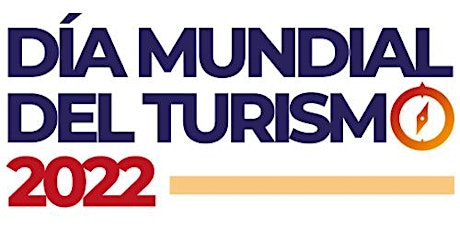DÍA MUNDIAL DEL TURISMO 2022