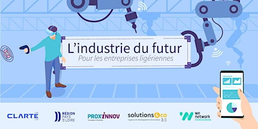 L'industrie du futur pour les entreprises de la région Pays de la Loire