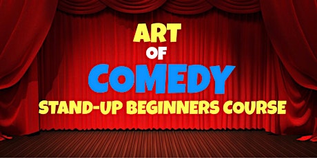 Art of Comedy Stand-Up Beginners Course