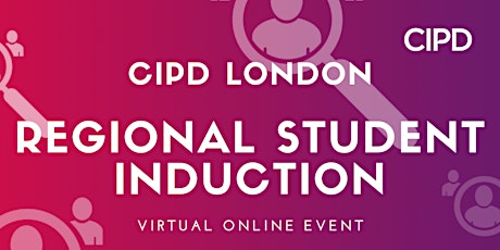 CIPD London Regional Student Induction primary image