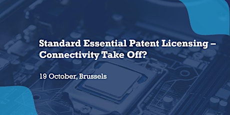 Standard Essential Patent Licensing – Connectivity Take Off?