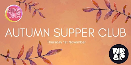 Autumn Supper Club, by SuperDoux Brighton