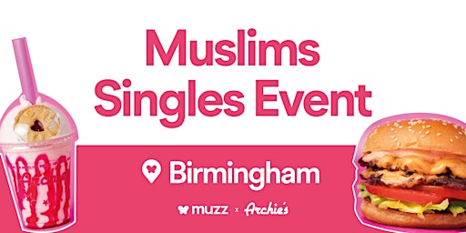 Birmingham Muslims Singles event ❤️ Muzz x Archie's