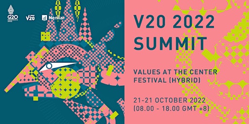 V20 2022 SUMMIT - "VALUES AT THE CENTER" FESTIVAL [Hybrid Event]