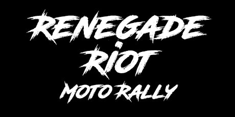Renegade Riot Moto Rally 2018