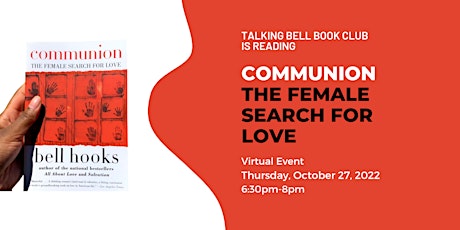 The Talking bell Book Club is reading Communion: The Female Search for Love