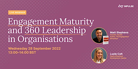 Engagement Maturity in organisations & 360 Leadership
